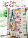 Layer Cake, Jelly Roll & Charm Quilts - Nicky Lintott ; Pam (Author) Lintott - 9780715332085