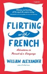Flirting with French - William Alexander - 9780715649954