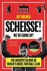 Scheisse! We're Going Up! - Kit Holden - 9780715654439