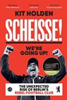 Scheisse! We're Going Up! - Kit Holden - 9780715654859