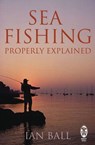 Sea Fishing Properly Explained - Ian Ball - 9780716023654