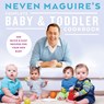 Neven Maguire's Complete Baby & Toddler Cookbook - Neven Maguire - 9780717166046