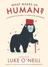 What Makes us Human - Luke O'Neill - 9780717193769