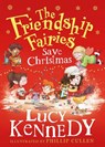 The Friendship Fairies Save Christmas - KENNEDY,  Lucy - 9780717198559