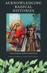 Acknowledging Radical Histories - Chris Time Steele ; Gerald Horne - 9780717809424