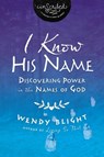 I Know His Name - Wendy Blight ; InScribed - 9780718005009