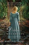 Dawn at Emberwilde - Sarah E. Ladd - 9780718011819