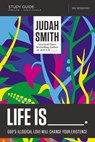 Life Is _____ Bible Study Guide - Judah Smith - 9780718030728