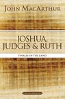Joshua, Judges, and Ruth - John F. MacArthur - 9780718034719