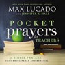 Pocket Prayers for Teachers - Max Lucado - 9780718077365