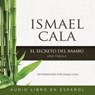 El secreto del Bambú - CALA,  Ismael - 9780718078041