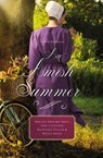 An Amish Summer - Shelley Shepard Gray ; Amy Clipston ; Kathleen Fuller ; Kelly Irvin - 9780718078843