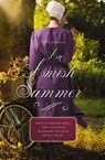An Amish Summer - Shelley Shepard Gray ; Amy Clipston ; Kathleen Fuller ; Kelly Irvin - 9780718078980