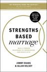 Strengths Based Marriage - Jimmy Evans ; Allan Kelsey - 9780718083632