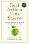 Real Artists Don't Starve - Jeff Goins - 9780718086282