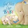 God Bless Our Baby - Hannah Hall - 9780718086688