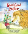 Good Good Father - Chris Tomlin ; Pat Barrett - 9780718086954