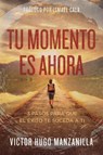 Tu momento es ahora - Victor Hugo Manzanilla - 9780718089467