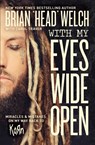 With My Eyes Wide Open - Brian "Head" Welch - 9780718091507