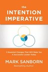 The Intention Imperative - Mark Sanborn - 9780718093174