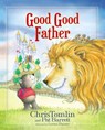 Good Good Father - Chris Tomlin ; Pat Barrett - 9780718097615