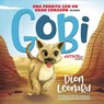 Gobi: Una Perrita Con Un Gran Corazón - Bilingüe - Dion Leonard - 9780718098759