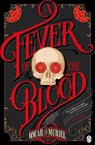 A Fever of the Blood - Oscar de Muriel - 9780718179847