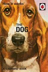 How it Works: The Dog - Jason Hazeley ; Joel Morris - 9780718184353