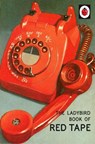 The Ladybird Book of Red Tape - Jason Hazeley ; Joel Morris - 9780718184391