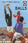 The Ladybird Book of Balls - Jason Hazeley ; Joel Morris - 9780718188719