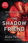 The Shadow Friend - Alex North - 9780718189976