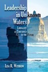 Leadership in Unknown Waters - Lisa Withrow - 9780718848095
