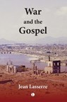 War and the Gospel - Jean Lassere - 9780718895303