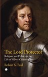 The Lord Protector - Robert S. Paul - 9780718896812
