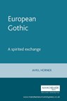 European Gothic - Avril Horner - 9780719060649