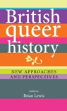 British Queer History - Brian Lewis - 9780719088940
