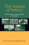 The Houses of History - Anna Green ; Kathleen Troup - 9780719096211