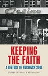 Keeping the Faith - Keith Gildart ; Stephen Catterall - 9780719097102
