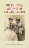 The Political Writings of EVA Gore-Booth - Sonja Tiernan - 9780719097683