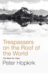 Trespassers on the Roof of the World - Peter Hopkirk - 9780719564499