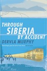 Through Siberia by Accident - Dervla Murphy - 9780719566646
