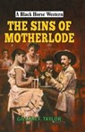 The Sins of Motherlode - Gillian F Taylor - 9780719827013