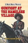 Gunfight at Nameless Village - Chris Adam Smith - 9780719827198