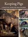 Keeping Pigs - Claire Scott ; James Adams ; Peter Siviter - 9780719842573