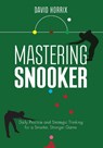 Mastering Snooker - David Horrix - 9780719846748