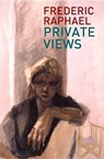 Private Views - RAPHAEL,  Frederic - 9780720618532