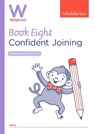 WriteWell 8: Confident Joining, Year 3, Ages 7-8 - Schofield & Sims ; Carol Matchett - 9780721716404