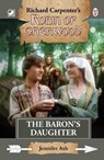 Robin of Sherwood - The Baron's Daughter - Jennifer Ash - 9780722356500