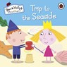 Ben and Holly's Little Kingdom: Trip to the Seaside - Ben and Holly's Little Kingdom - 9780723271796