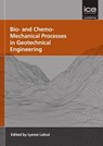 Bio- and Chemo- Mechanical Processes in Geotechnical Engineering - Lyesse Laloui - 9780727760531